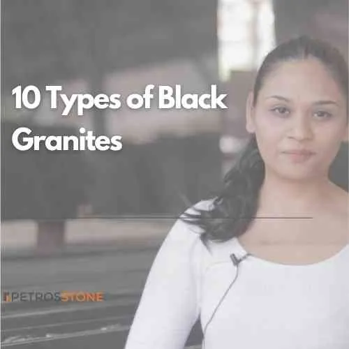 10 Types of Black Granites