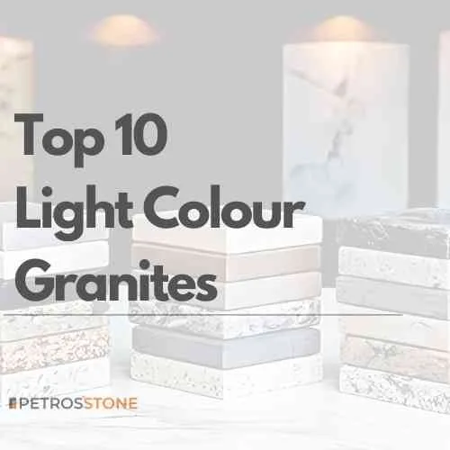 Top 10 Light Colour Granites